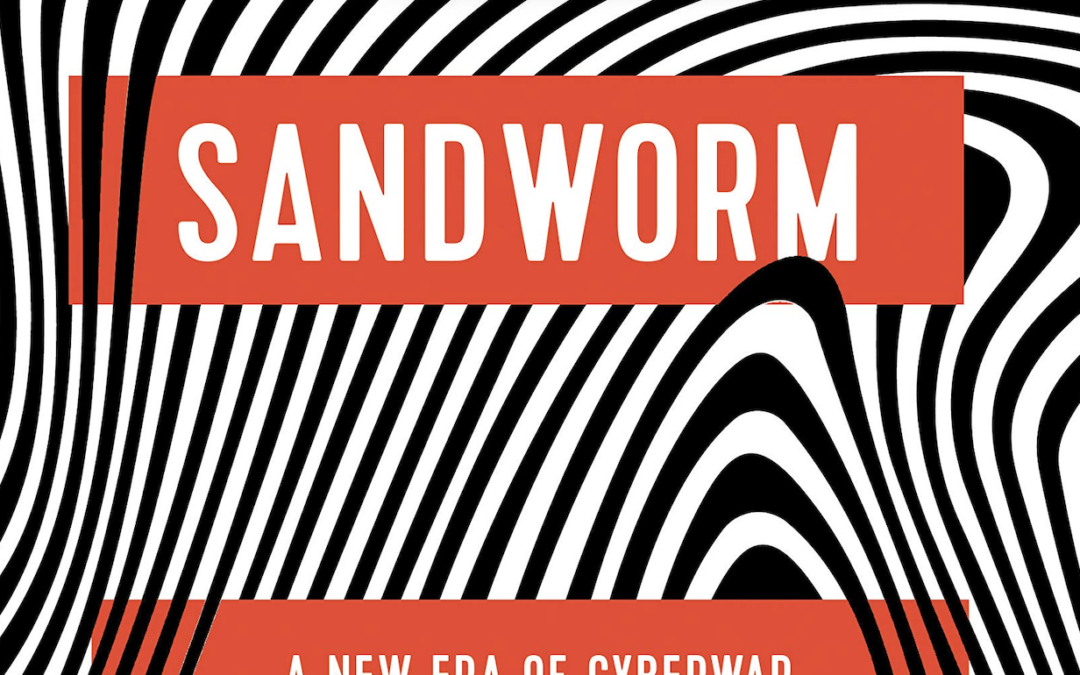 Podcast: An Interview with Andy Greenberg – Author of Sandworm